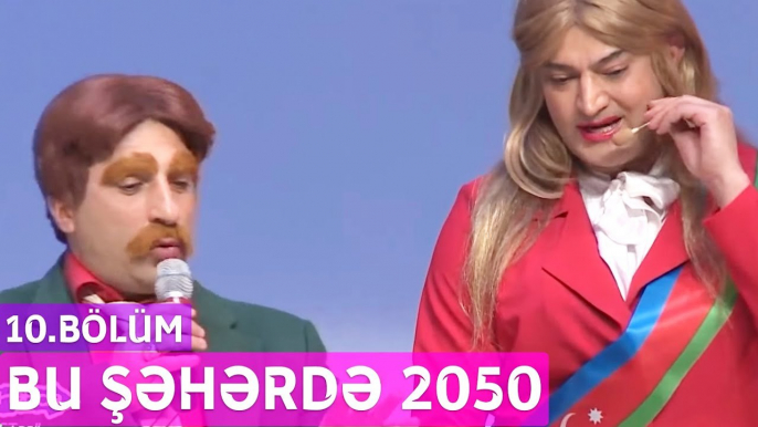 Bu Şəhərdə 2050 - 10.Bölüm