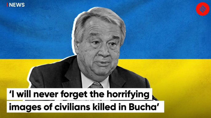 ‘I will never forget the horrifying images of civilians killed in Bucha’