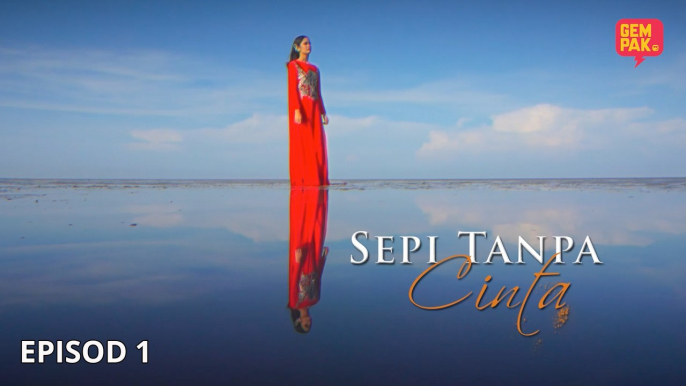 [EPISOD PENUH] SEPI TANPA CINTA - EP1