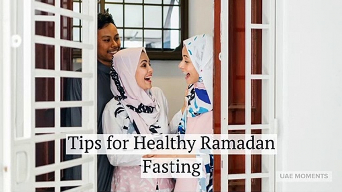 Tips for Healthy Ramadan Fasting