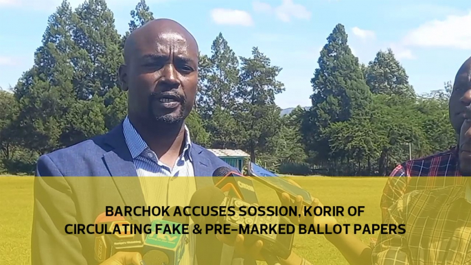 Barchok accuses Sossion, Korir of circulating fake and pre-marked ballot papers