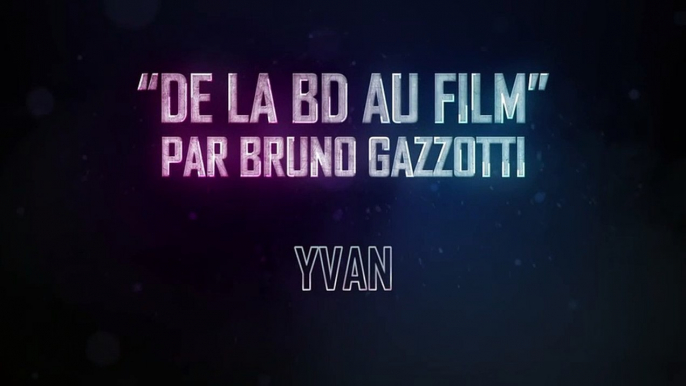 Seuls BONUS "Les personnages de la BD au film : Yvan"