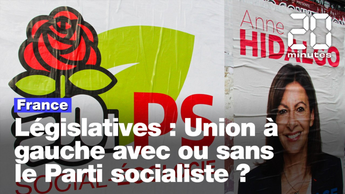 Législatives : Le PS va-t-il enfin dire oui à l'union de la gauche ?