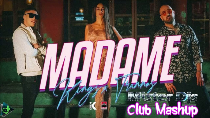 Kings x Trannos - Madame (Mister Djs Club Mashup)