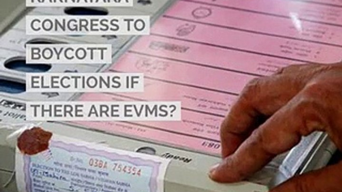 Karnataka Congress to boycott elections if there are EVMs?