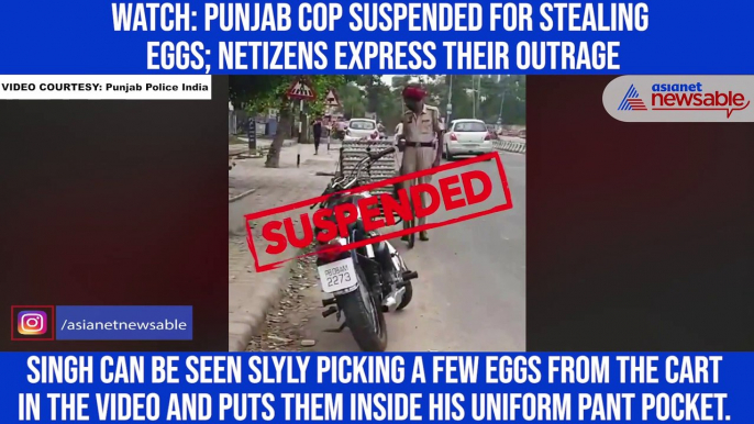 Watch: Punjab cop suspended for stealing eggs; netizens express their outrage