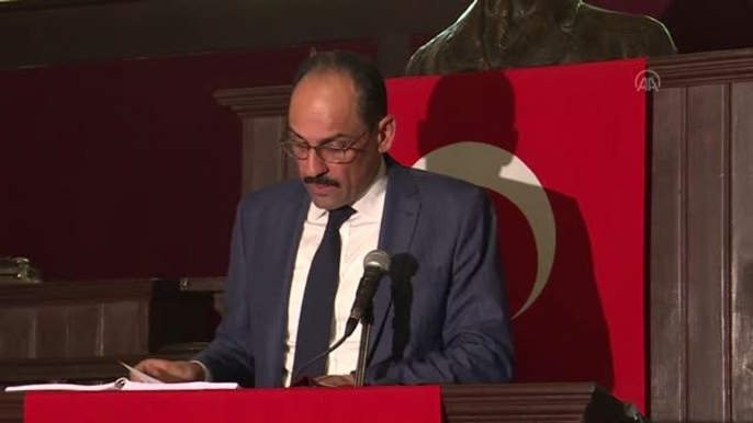 Kalın: "Milletlerin tarihinde büyük siyasi kırılmalar, büyük savaşlar yaşanır"