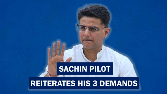 Congress leader Sachin Pilot reiterates his 3 demands | Ashok Gehlot | Rajasthan | Rahul Gandhi| BJP