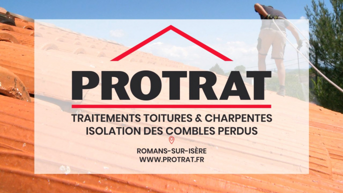 Protrat, Entreprise de traitement de toiture, charpente et pose d’isolation à Romans-sur-Isère