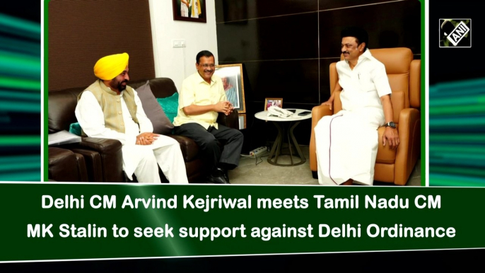 Delhi CM Arvind Kejriwal meets Tamil Nadu CM MK Stalin to seek support against Delhi Ordinance