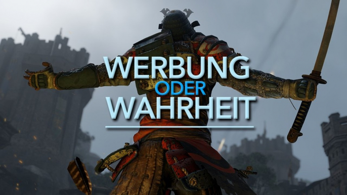 Werbung oder Wahrheit: For Honor - Ein Ritter lügt nie! Oder?