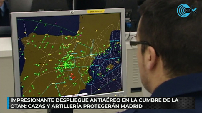 Impresionante despliegue antiaéreo en la cumbre de la OTAN: cazas y artillería protegerán Madrid