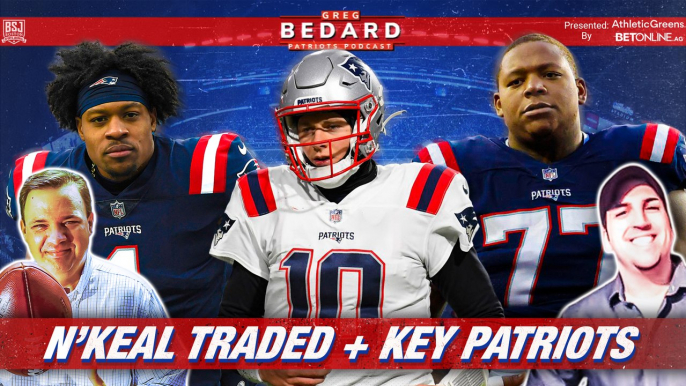 N'Keal Harry traded, and top 10 players who could make the season special | Greg Bedard Patriots Podcast