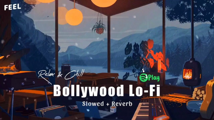 Hindi Romantic Lo-fi Songs [Slowed+Reverb] - Lofi Bollywood Mashup to relax, drive, study, sleep