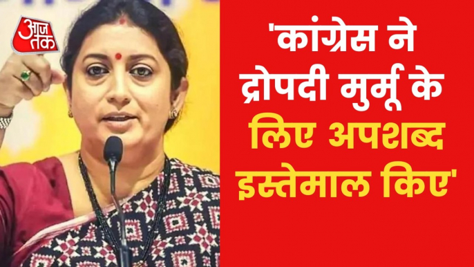 Smriti Irani slams congress for calling Murmu as puppet