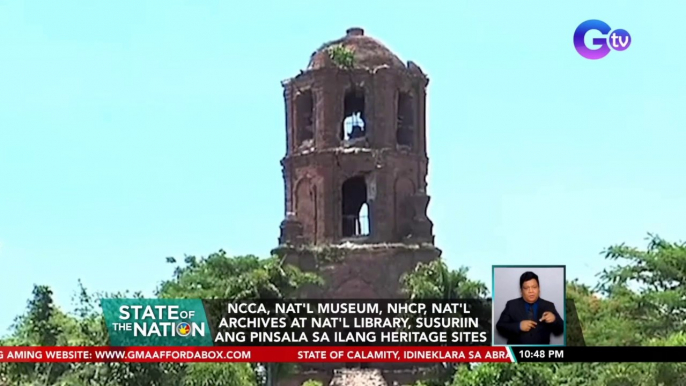 NCCA, Nat'l Museum, NHCP, Nat'l Archives at Nat'l Library, susuriin ang pinsala sa ilang heritage sites | SONA