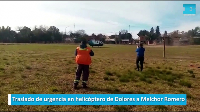 Traslado de urgencia en helicóptero de Dolores a Melchor Romero