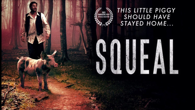 Squeal - Trailer © 2022 Horror, Comedy, Fantasy