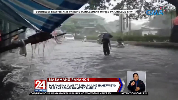 Malakas na ulan at baha, muling namerwisyo sa ilang bahagi ng Metro Manila | 24 Oras Weekend