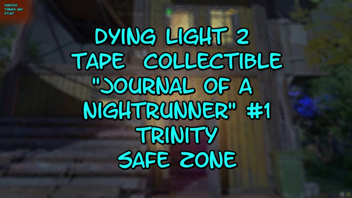 Dying Light 2 Artifact Collectible Journal of a Nightrunner #1 Trinity Safe Zone