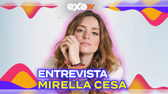 Mirella Cesa en entrevista // Exa Tv