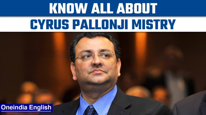 Who was Cyrus Pallonji Mistry | Know all about Cyrus Mistry | Mistry vs Tata | Oneindia News *News