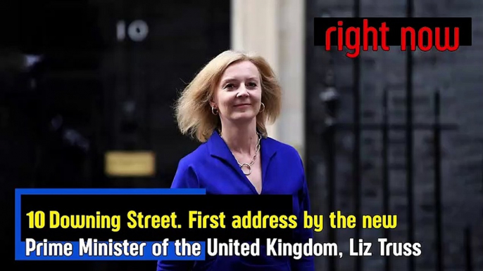 Liz Truss, the new Prime Minister of the United Kingdom. First address to the nation.