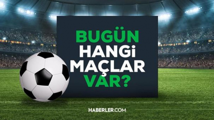 Bugün hangi maçlar var? Bugün kimin maçı var 23 Eylül Cuma 2022? Bu akşam hangi maçlar var, hangi kanalda?