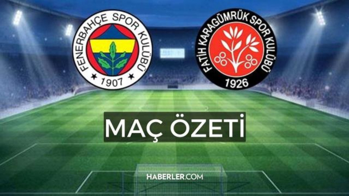 Fenerbahçe-Karagümrük maç kaç kaç, maç özeti ve golleri izle! 9 Ekim Pazar 2022 Fenerbahçe-Karagümrük Spor Toto Süper Lig maçı bitti mi?