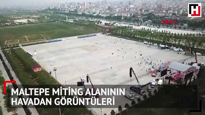 Maltepe miting alanının havadan görüntüleri