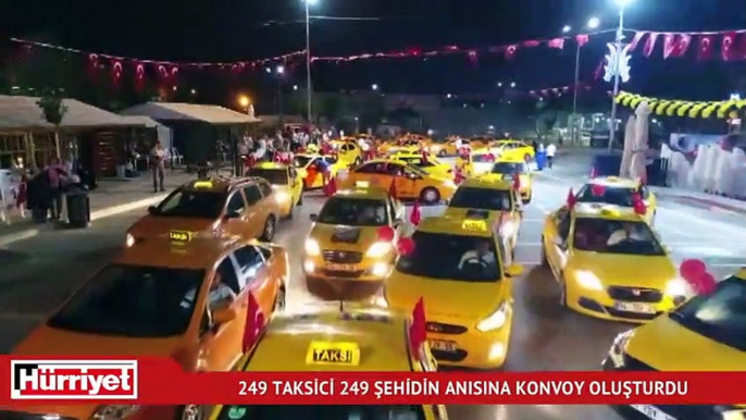 249 taksici, 249 şehidin anısına konvoy oluşturdu