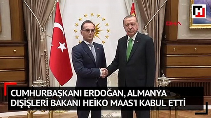 Cumhurbaşkanı Erdoğan, Almanya Dışişleri Bakanı Heiko Maas'ı kabul etti