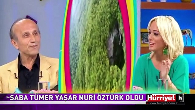 SABA TÜMER YAŞAR NURİ ÖZTÜRK OLDU