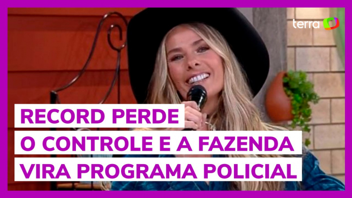 Record perde o controle e A Fazenda vira programa policial