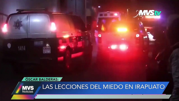 Lecciones del miedo en Irapuato- Nación criminal con Óscar Balderas- MVS Noticias