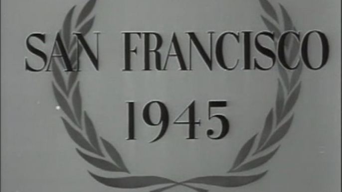 Founding of the United Nations - San Francisco 1945 | Archives | United Nations