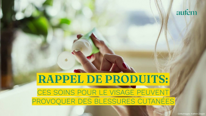 Rappel produits : ces soins pour le visage peuvent provoquer des blessures cutanées