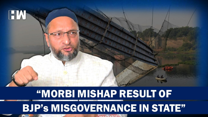 AIMIM Chief Asaduddin Owaisi Slams Gujarat Govt Under BJP Over Morbi Bridge Collapse