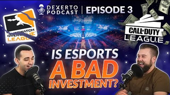 Is Esports a Bad Investment? | Dexerto Podcast Ep.3