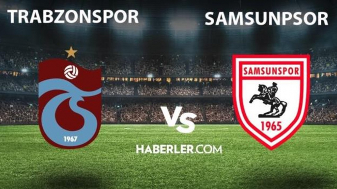 Trabzonspor – Samsunspor maçı ne zaman, saat kaçta? ZTK Trabzonspor - Samsunspor maçı hangi kanalda yayınlanıyor? Trabzonspor Ziraat Türkiye Kupası ma