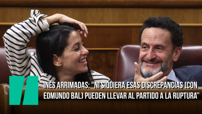 Inés Arrimadas "Pero ni siquiera esas discrepancias (con Edmundo Bal) puede llevar al partido a la ruptura"