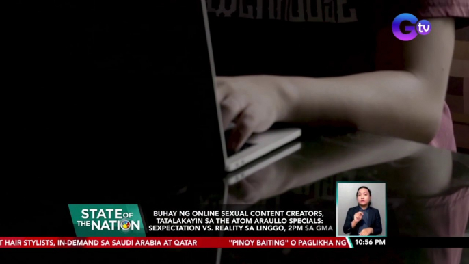 Buhay ng online sexual content creators, tatalakayin sa the Atom Araullo Specials: Sexpectation vs. reality sa Linggo, 2PM sa GMA | SONA