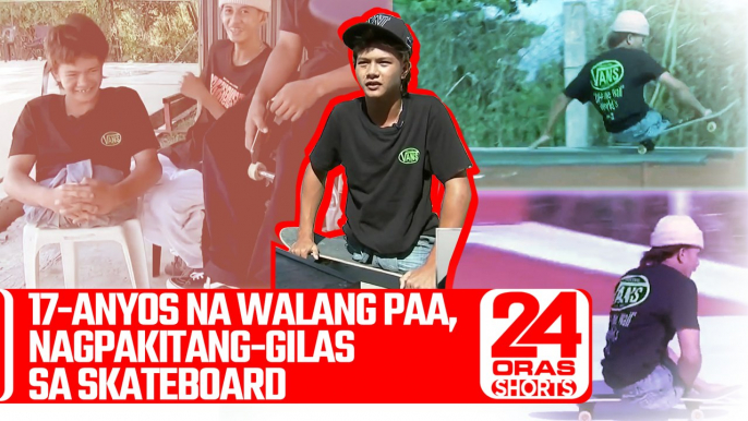 17-anyos na walang paa, nagpakitang-gilas sa skateboard  | 24 Oras Shorts