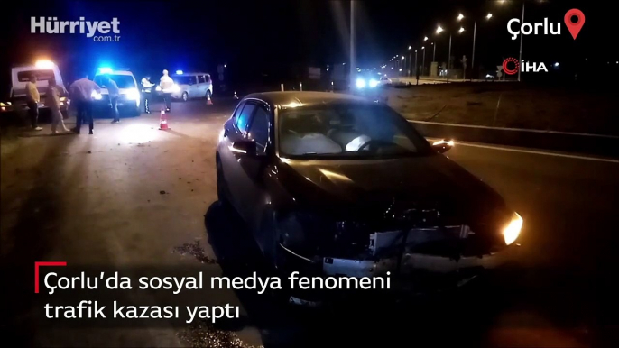 Çorlu'da sosyal medya fenomeni otomobiliyle kaza yaptı