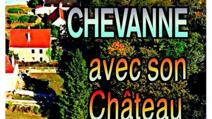 CHEVANNES et son chateau vu du ciel (Nièvre - Bourgogne Franche-Comté)