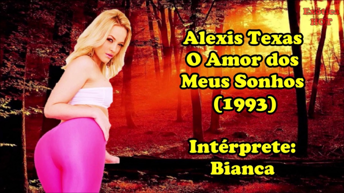 Alex Texas, O Amor dos Meus Sonhos (Bianca) HD