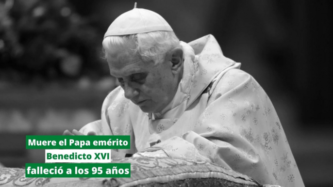 Muere el Papa emérito, Benedicto XVI, a los 95 años de edad