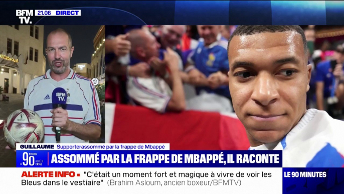 Le supporter assommé par la frappe de Kylian Mbappé lors de la demi-finale témoigne