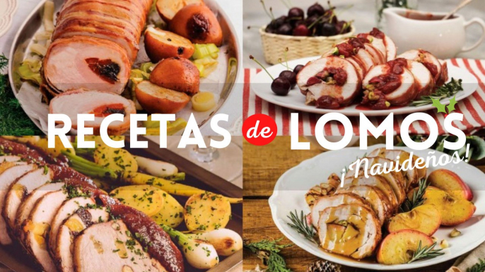 5 deliciosas y diferentes recetas de lomos navideños