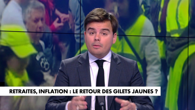 L'édito de Gauthier Le Bret : «Retraites, inflation : le retour des Gilets jaunes ?»